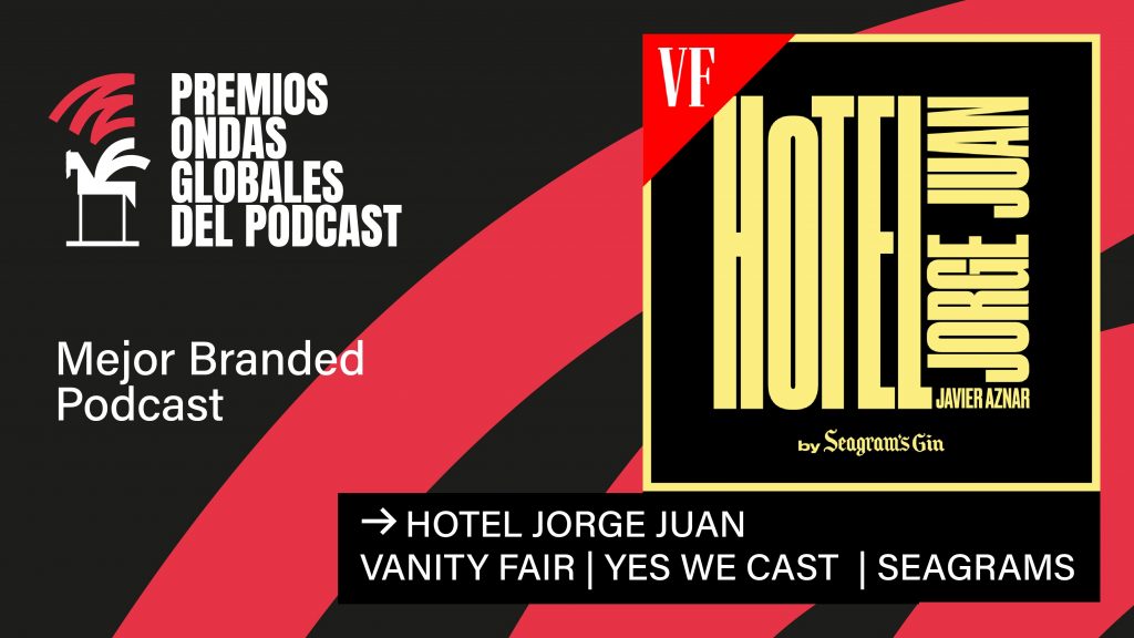 premio ondas branded podcast hotel jorge juan yes we cast