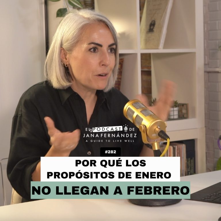 #282 – Por qué los propósitos de enero no llegan a febrero